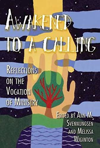 Awakened to a Calling: Reflections on the Vocat, Svennungsen, Ann<-