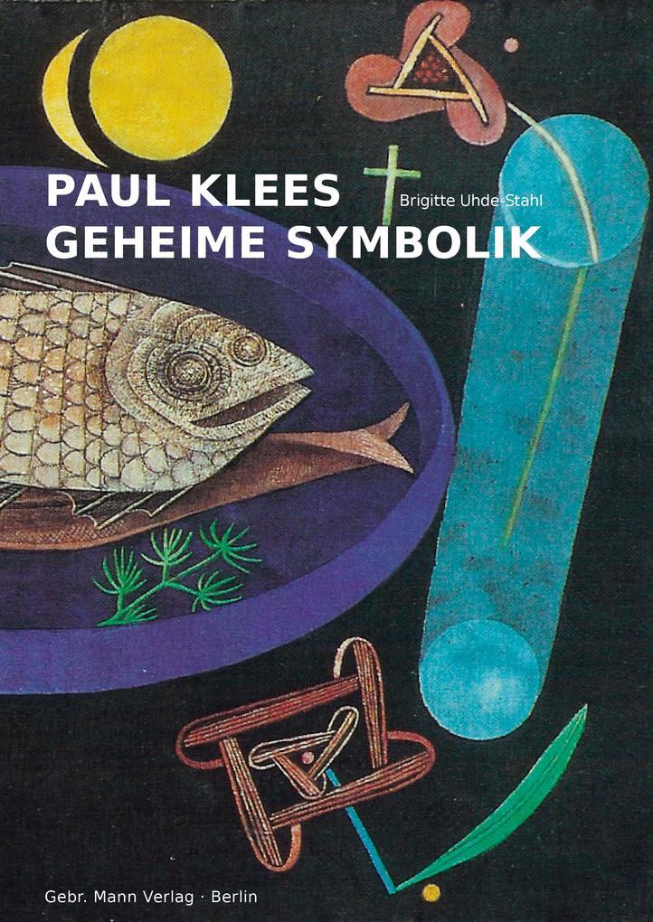 Thumbnail - Paul Klees Geheime Symbolik | Brigitte Uhde-stahl | Deutsch