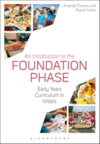 Introduction to the Foundation Phase : Early Years Curriculum in Wales by ...
