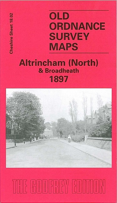 Altrincham (North) & Broadheath 1897  Cheshire Sheet 18.02 by Chris Makepeace