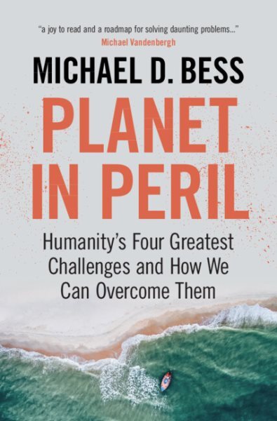 Planet in Peril : Humanity's Four Greatest Challenges and How We Can Overcome...