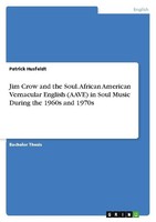 Jim Crow And The Soul. African American Vernacular English (Aave) In Soul Music