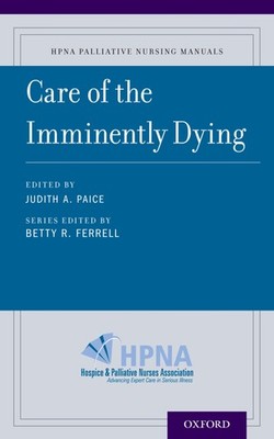 Care of the Imminently Dying (Hpna Palliative Nursing Manuals),