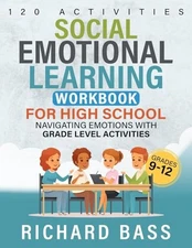 Social Emotional Learning Workbook for High School: Navigating Emotions with...