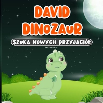 Bajki dla Dzieci: David Dinozaur Sz..., Publishing, Cla