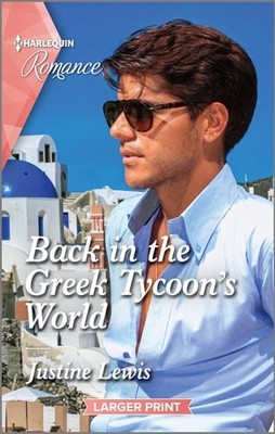 Back in the Greek Tycoon's World (Harlequin Romance, 4866) by Lewis, Justine, Go