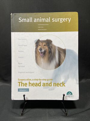 The head and neck. Vol. I - Small animal surgery by Jose Rodriguez
