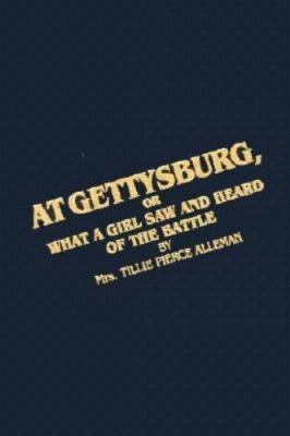 At Gettysburg or What a Girl Saw  Battle of GETTYSBURG
