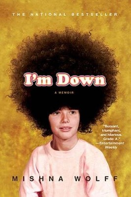 I'm Down: A Memoir - Paperback By Wolff, Mishna - VERY GOOD