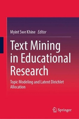 Text Mining in Educational Research: Topic Modeling and Latent Dirichlet Allocat