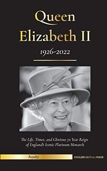 Queen Elizabeth II: The Life, Times, and Glorious 7... | Buch | Zustand sehr gut