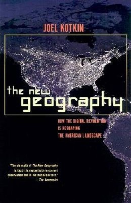 The New Geography: How the Digital Revolution Is Reshaping the American L - GOOD
