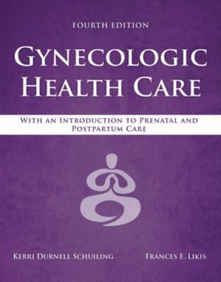 Gynecologic Health Care : With an Introduction to Prenatal and Postpartum...