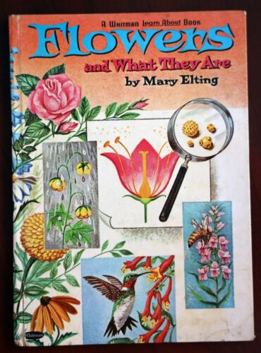 FLOWERS and What They Are by Mary Elting 1961 Whitman Learn About Book VINTAGE
