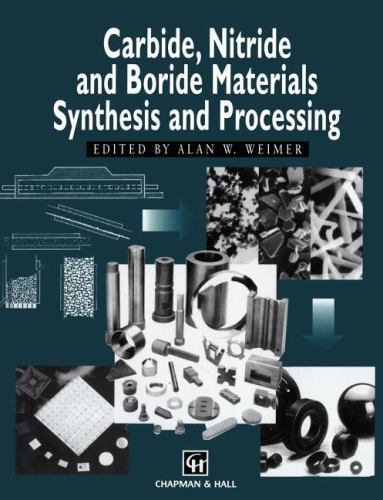 Carbide, Nitride and Boride Materials Synthesis and Processing by Alan ...