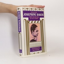Josephine Baker oder wie eine Frau die Welt erobert  |  Phyllis Rose