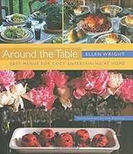 Around the Table : Easy Menus for Cozy Entertaining at Home Ellen