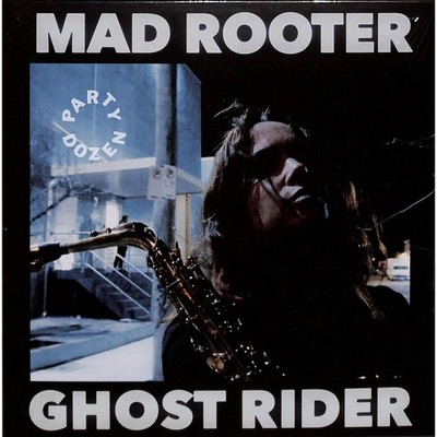 Party Dozen / MAD ROOTER / GHOST RIDER (7 INCH) / City Slang / SLANG50611 / 7 I