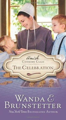 The Celebration (Amish Cooking Class, 3) - Wanda E. Brunstetter - Good - See...