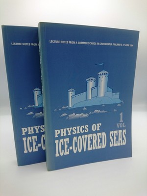 Martin Leppäranta (editor) Physics of Ice-covered seas 2 Vol.