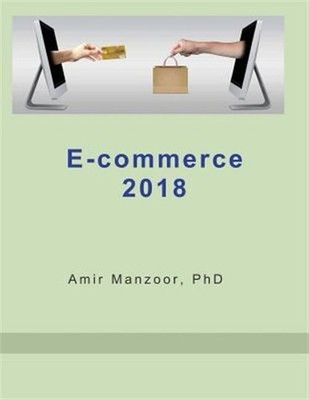 E-Commerce 2018 by Manzoor, Amir, Brand New, Free shipping in the US