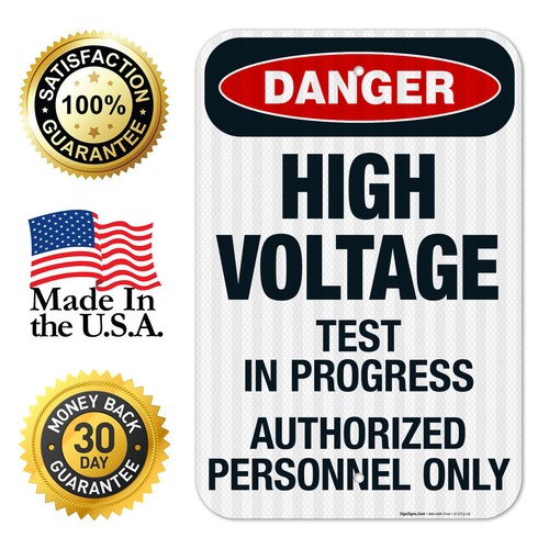 High Voltage Test In Progress Authorized Personnel Only Sign, OSHA Danger Sign, - Picture 40 of 86