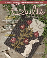 {PRIMITIVE QUILTS & PROJECTS MAGAZINE} ~ "SPRING 2023" (4 issues pls. contact)