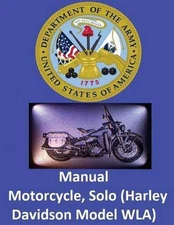 Motorcycle, Solo (Harley Davidson Model WLA) By: United States. War Department b