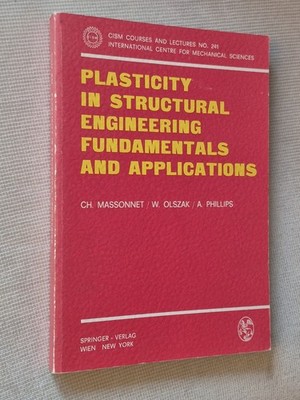 Plasticity in Structural Engineering Fundamentals and Applictions CISM (1979)