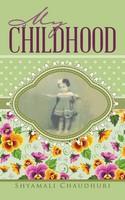 My Childhood Shyamali Chaudhuri Taschenbuch Kartoniert / Broschiert Englisch
