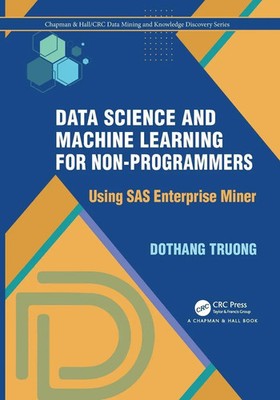 Dothang Truong | Data Science and Machine Learning for Non-Programmers | Buch