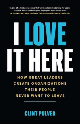 I Love It Here Paperback by Clint Pulver