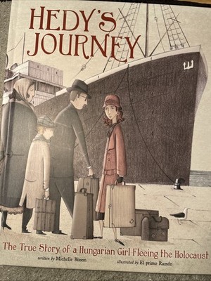 Hedy s Journey The True Story Of A Hungarian Girl