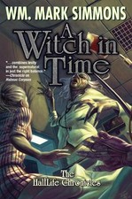 Wm. Mark Simmons A Witch in Time (Paperback) Halflife Chronicles (UK IMPORT)