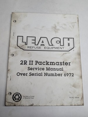 LEACH REFUSE TRUCK BODY EQUIPMENT BETA SERVICE REPAIR MANUAL SN: 6972 & Over