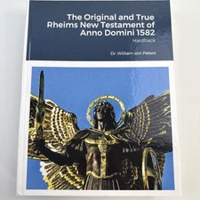 The Original and True Rheims New Testament of Anno Domini 1582: Hardback: New