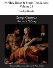 George Chapman, Homer's 'Odyssey' by Gordon Kendal (English) Paperback Book