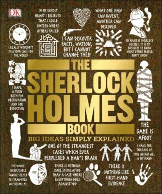 The Sherlock Holmes Book: Big Ideas Simply Explained by DK