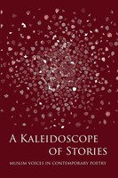 A Kaleidoscope Of Stories Muslim Voices In Contemporary Poetry Rs Spiker Buch