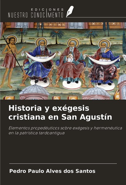 Pedro Paulo Alves Dos Santos | Historia Y ExéGesis Cristiana En San AgustíN-image