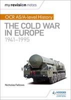 Mike Wells (U. A.) | My Revision Notes: Ocr As/A-Level History: The Cold War...