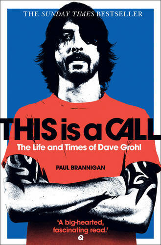 This Is a Call: The Life and Times of Dave Grohl, Brannigan, Paul, Excellent Boo