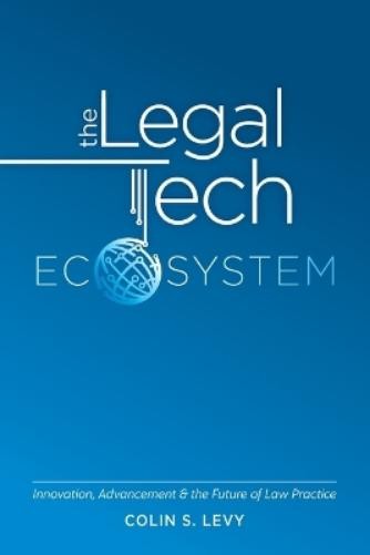 Colin s levy the legal tech ecosystem (paperback) (uk import)