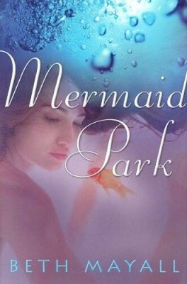 Mermaid Park - Hardcover By Beth Mayall - VERY GOOD