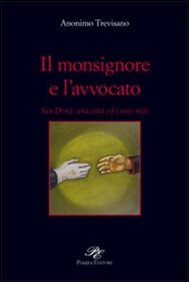 Bücher Trevisano Anonym - Der Monsignore und der Anwalt. San Dona, Una Citta Ed I S