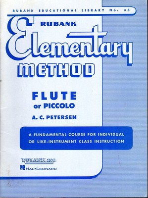 Rubank Elementary Method: Flute or Piccolo: A Fundamental Course for Individ...