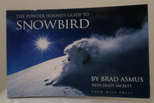 The Powder Hound's Guide to Snowbird      - by Brad Asmus & Rusty Sackett