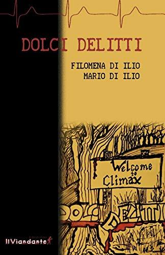 9788899629564 Dolci delitti - Mario Di Ilio,Philomena Di Ilio