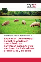 EvaluacióN Del Bienestar Animal De Cerdos En Crecimiento En Convenios...