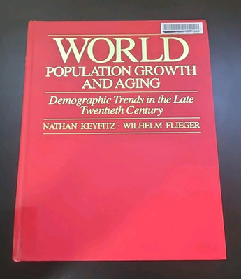 World population Growth and Aging Hardcover First Edition 1990 Nathan Keyfitz